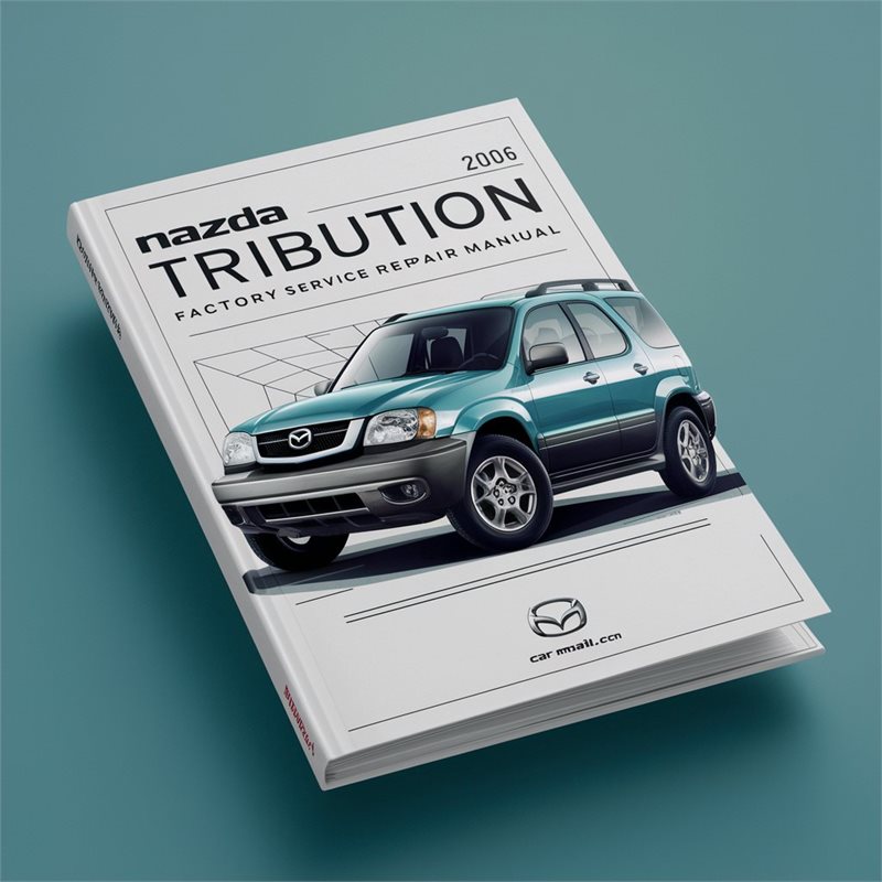 2001-2006 Mazda Tribute Service Repair Workshop Manual PDF