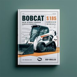 Bobcat S175 S185 Skid Steer Loader Service Repair Workshop Manual PDF