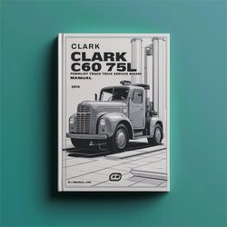 Clark C60 80D 75L Forklift Truck Service Repair Workshop Manual PDF