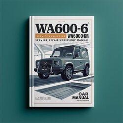WA600-6 WA600-6R Service Repair Workshop Manual PDF