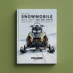 2015-2017 Polaris Snowmobile - 600 800 Axys Service Repair Workshop Manual PDF