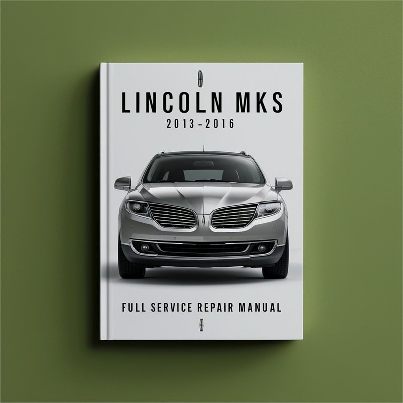 2013-2016 Lincoln MKS Service Repair Workshop Manual PDF