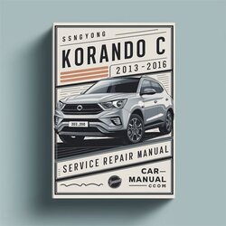 2013-2016 Ssangyong Korando C C210 Service Repair Workshop Manual PDF