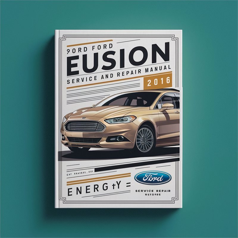 2016 Ford Fusion Energy Service Repair Workshop Manual PDF