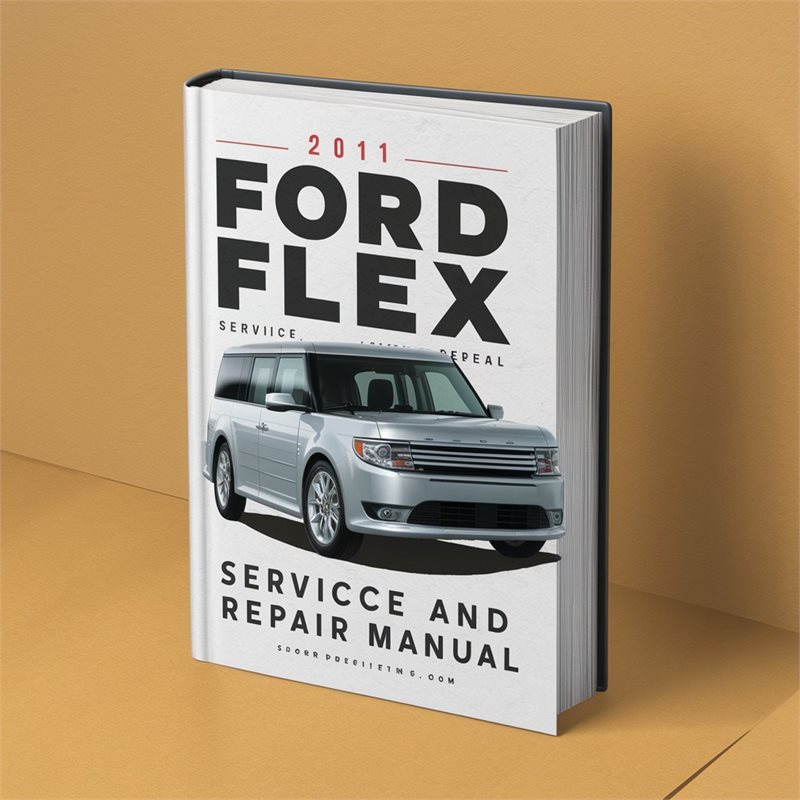 2011 Ford Flex Service Repair Workshop Manual PDF