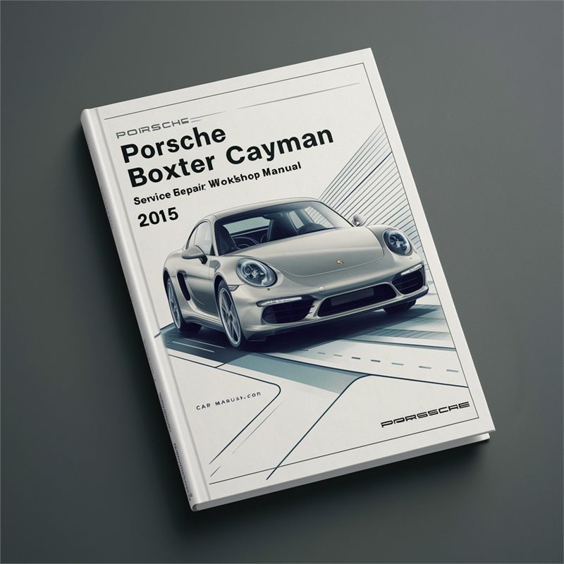 2012-2015 Porsche Cayman 981 Boxter Service Repair Workshop Manual PDF