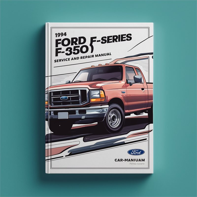 1994 Ford F Series F-series (F350) Service Repair Workshop Manual PDF