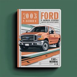 2003 Ford F Series F-series (F350) Service Repair Workshop Manual PDF