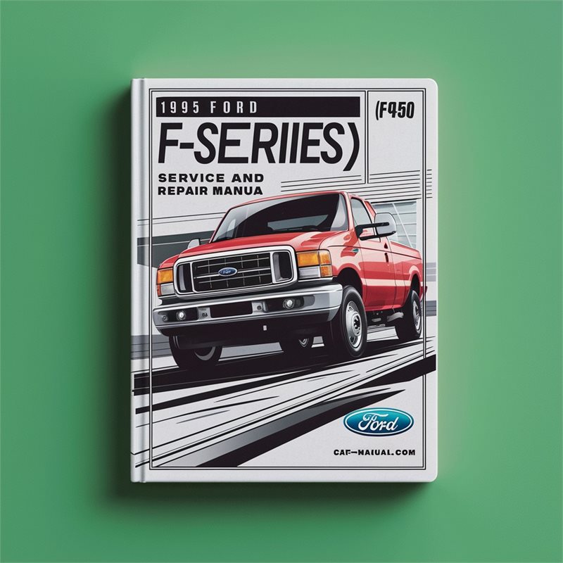 1995 Ford F Series F-series (F450) Service Repair Workshop Manual PDF