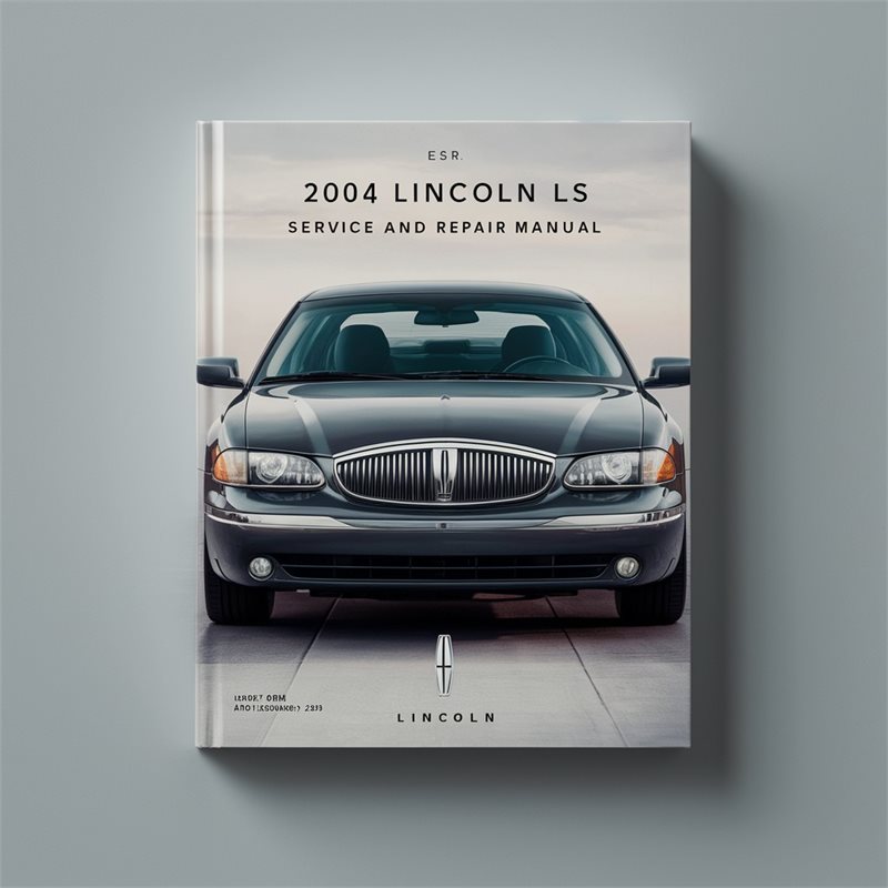 2004 Lincoln LS Service Repair Workshop Manual PDF
