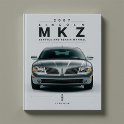2007 Lincoln MKZ Service Repair Workshop Manual PDF