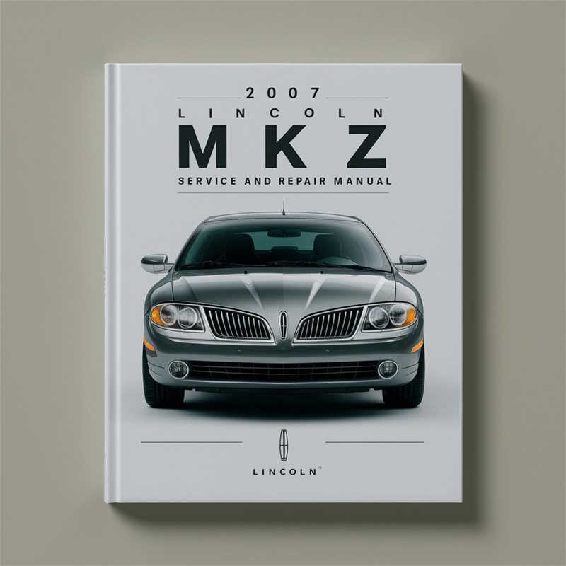 2007 Lincoln MKZ Service Repair Workshop Manual PDF