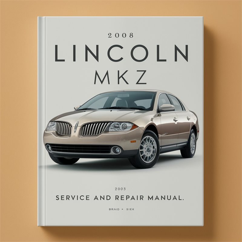 2008 Lincoln MKZ Service Repair Workshop Manual PDF