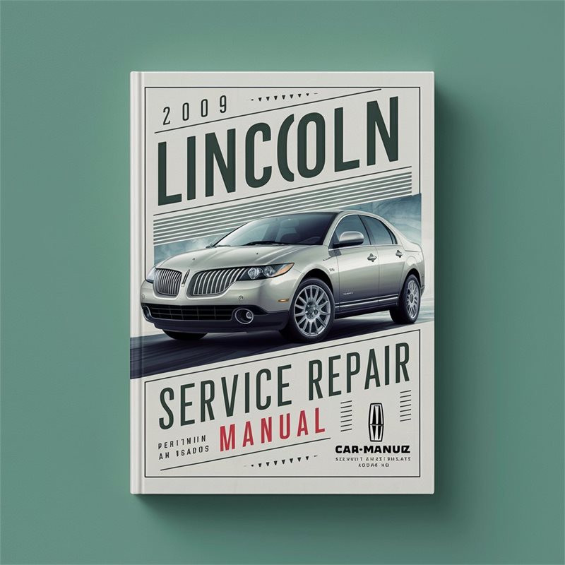 2009 Lincoln MKZ Service Repair Workshop Manual PDF