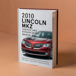 2010 Lincoln MKZ Service Repair Workshop Manual PDF