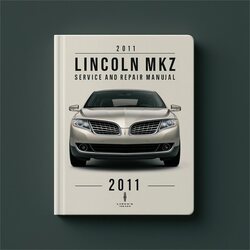 2011 Lincoln MKZ Service Repair Workshop Manual PDF