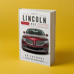 2013 Lincoln MKZ Service Repair Workshop Manual PDF