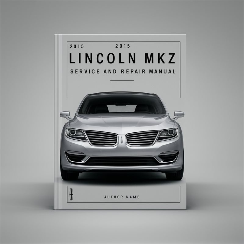 2015 Lincoln MKZ Service Repair Workshop Manual PDF