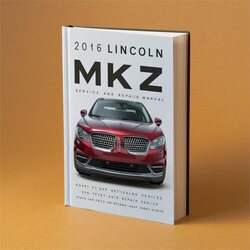 2016 Lincoln MKZ Service Repair Workshop Manual PDF
