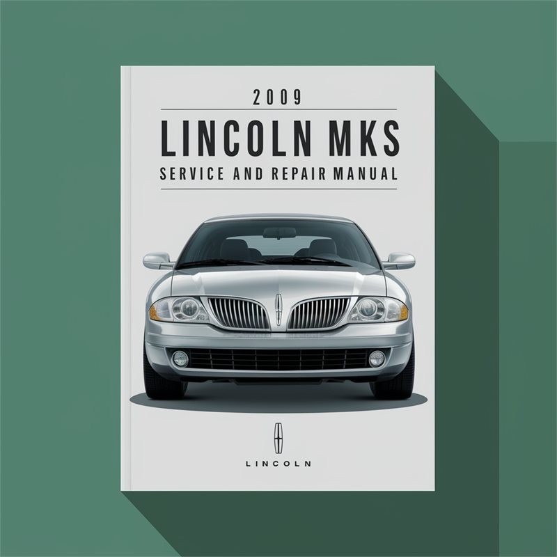2009 Lincoln MKS Service Repair Workshop Manual PDF