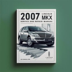 2007 Lincoln MKX Service Repair Workshop Manual PDF
