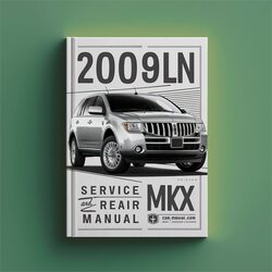 2009 Lincoln MKX Service Repair Workshop Manual PDF