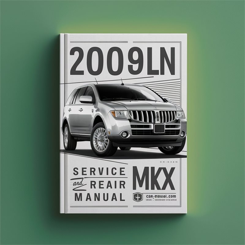 2009 Lincoln MKX Service Repair Workshop Manual PDF