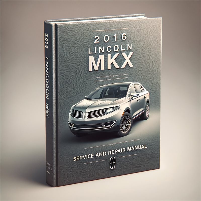 2016 Lincoln MKX Service Repair Workshop Manual PDF