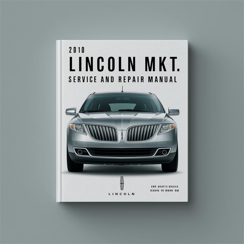 2010 Lincoln MKT Service Repair Workshop Manual PDF
