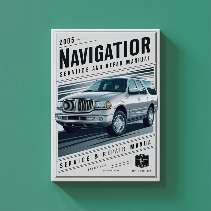 2005 Lincoln Navigator Service Repair Workshop Manual PDF