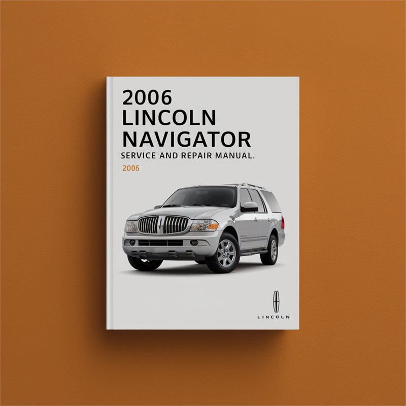 2006 Lincoln Navigator Service Repair Workshop Manual PDF