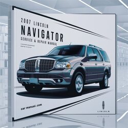 2007 Lincoln Navigator Service Repair Workshop Manual PDF