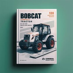 Bobcat Compact Tractor CT 120 SN A59a11001 Above Service Repair Workshop Manual PDF