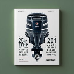 2006-2011 Mercury 25HP Efi 3 Cylinder 4 Stroke Outboard Service Repair Workshop Manual PDF