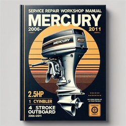 2006-2011 Mercury 2.5hp 1 Cylinder 4 Stroke Outboard Service Repair Workshop Manual PDF