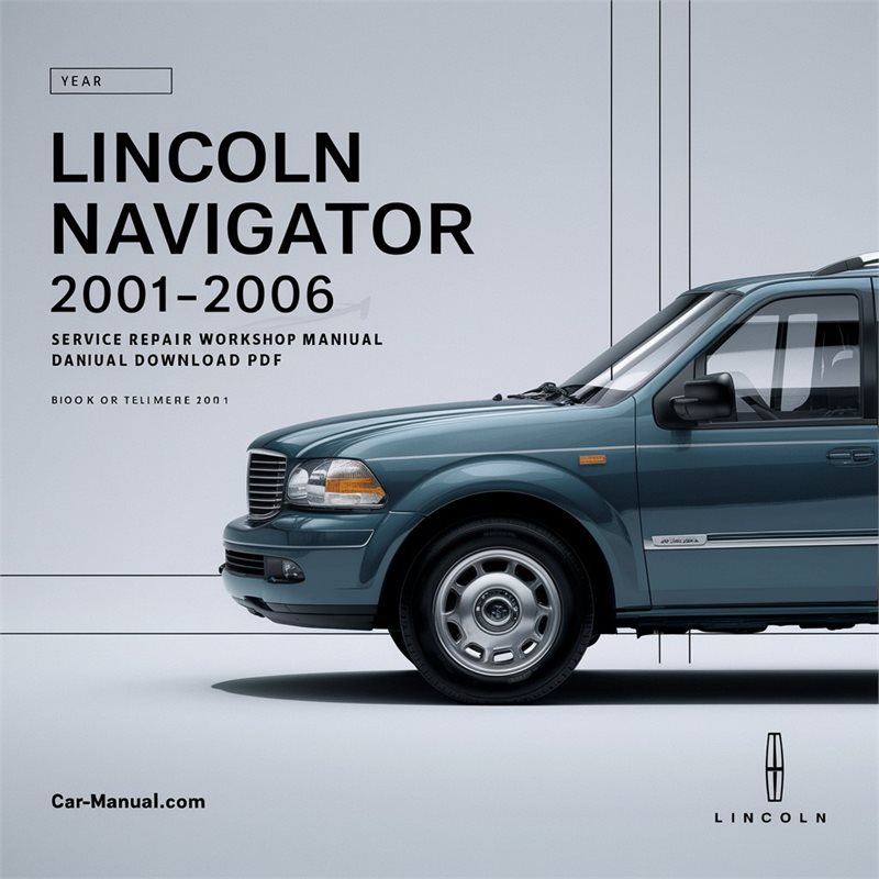 2001-2006 Lincoln Navigator Service Repair Workshop Manual PDF