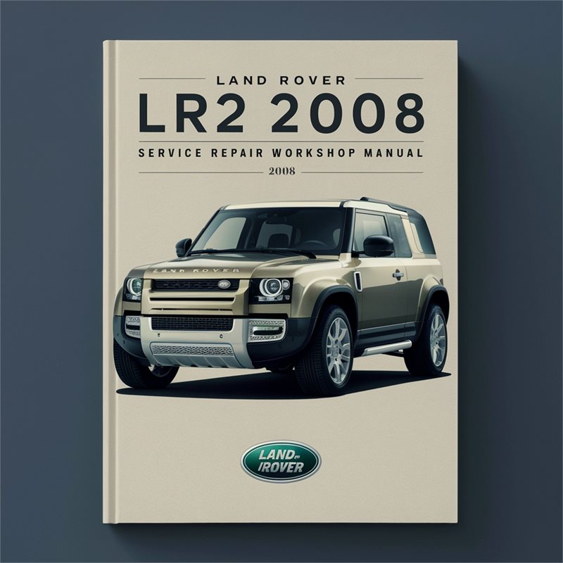 2008 Rover 400 Series Land LR2 Service Repair Workshop Manual PDF