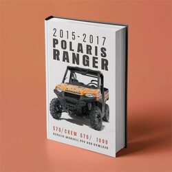 2015-2017 Polaris Ranger Xp/crew 570 900 1000 Service Repair Workshop Manual PDF