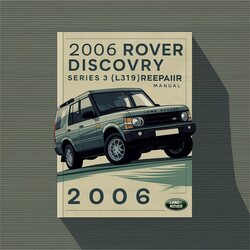 2006 Land Rover Series 3 Discovery (L319) Service Repair Workshop Manual PDF