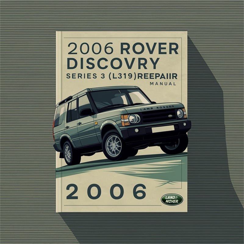 2006 Land Rover Series 3 Discovery (L319) Service Repair Workshop Manual PDF