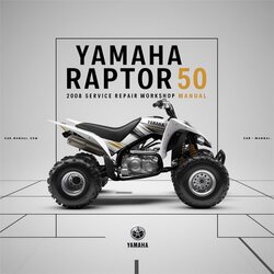 2004-2008 Yamaha Raptor 50 Service Repair Workshop Manual PDF