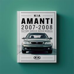 2007-2008 Kia Amanti Service Repair Workshop Manual PDF