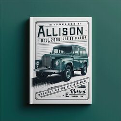 2000 Allison 1000 Series Gearbox Service Repair Workshop Manual PDF