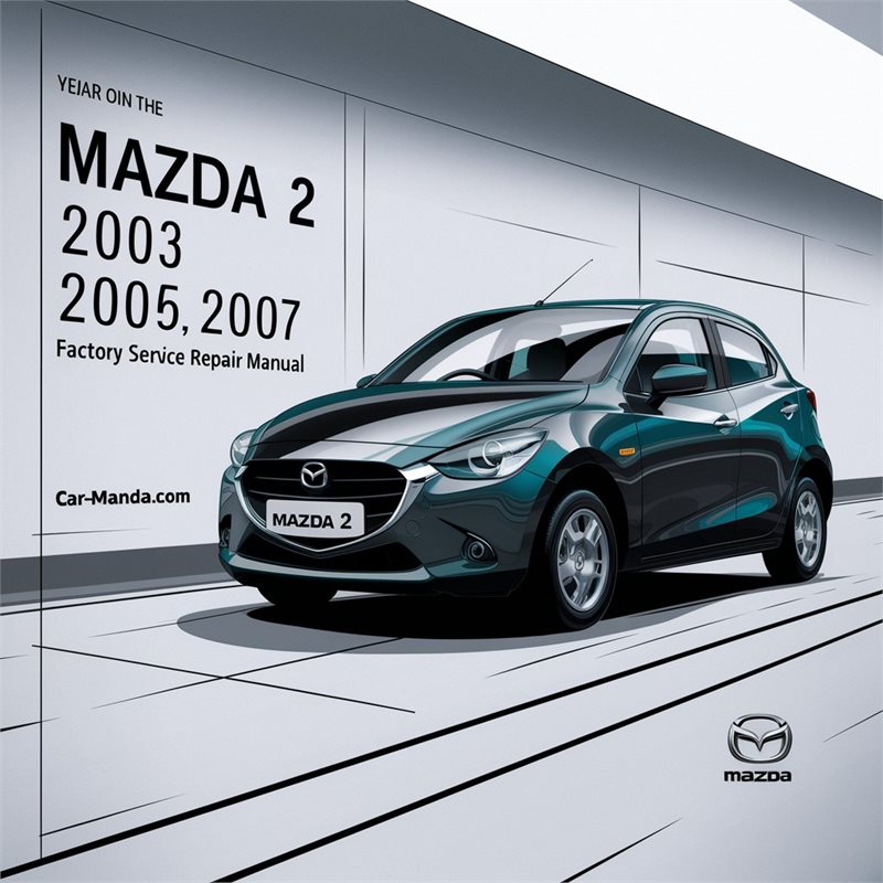 2003-2007 Mazda 121 Service Repair Workshop Manual PDF