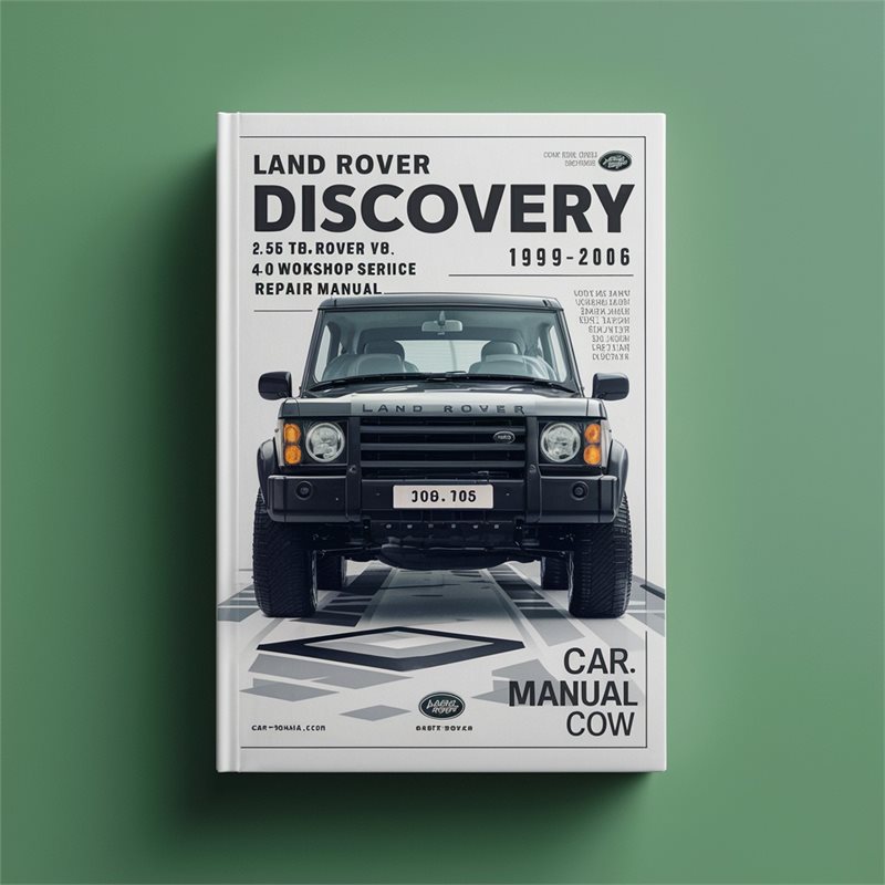 1999-2006 Land Rover Discovery 2.5l TD5 4.6l V8 4.0l Service Repair Workshop Manual PDF