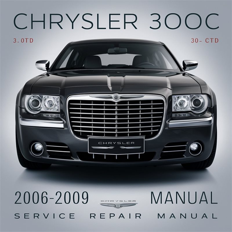 2006-2009 Chrysler 300C 3.0td 3.0crd Diesel Service Repair Workshop Manual PDF