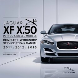 2011-2015 Jaguar XF X250 2.0l 2.2l 2.5l Petrol Diesel Models Service Repair Workshop Manual PDF