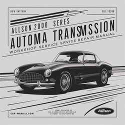 2000 Allison Series Automatic Transmission Service Repair Workshop Manual PDF