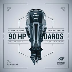 2012 Johnson Evinrude 90 HP E-TEC Outboards Service Repair Workshop Manual PDF