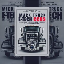 2001 Mack Truck E-TECH Ccrs Engine TUNE-UP Service Repair Workshop Manual PDF